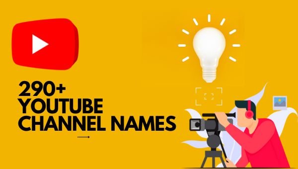 290+ Youtube Channel Names