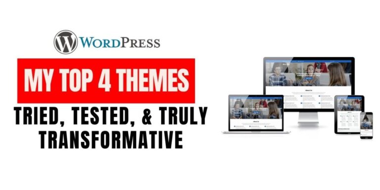 4 Best WordPress Themes Free – Tried, Tested, & Truly Transformative