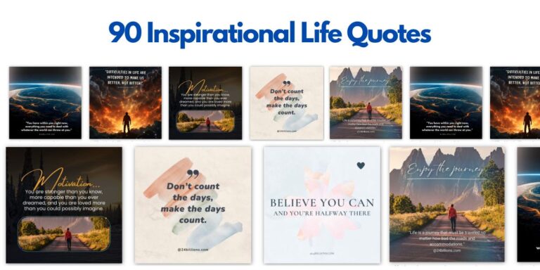 90 Inspirational Life Quotes to Motivate and Empower You